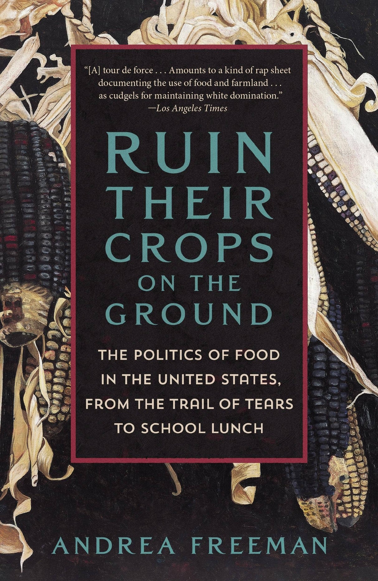 Macmillan Publishers - Politics Of Food In The Us: Trail Of Tears To School Lunch