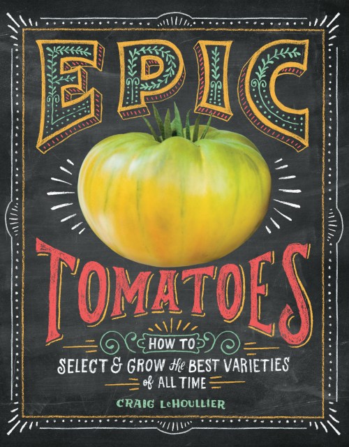 Epic Tomatoes by Craig LeHoullier — cover reference; used copy sold