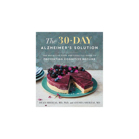 The 30-Day Alzheimer's Solution by Dean Sherzai and Ayesha Sherzai — hardcover cover