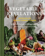 Vegetable Revelations: Steven Satterfield