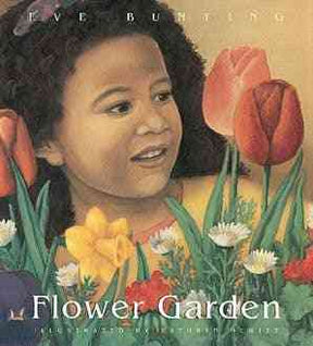 Flower Garden: Eve Bunting& Kathryn Hewitt