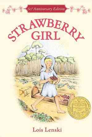 Strawberry Girl 60th Anniversary Edition : Lois Lenski