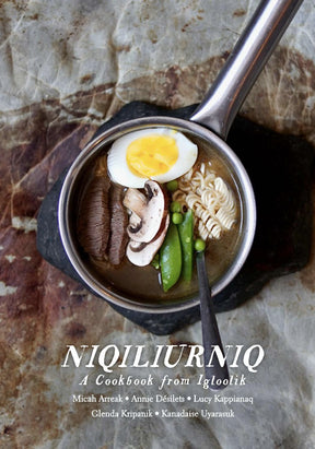 Niqiliurniq: A Cookbook from Igloolik — English edition cover reference; used copy sold